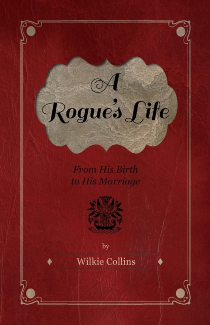 Book Cover for Rogue's Life - From His Birth to His Marriage by Wilkie Collins