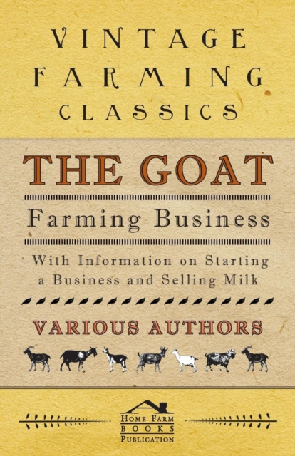 Book Cover for Goat Farming Business - With Information on Starting a Business and Selling Milk by E. M. Berens