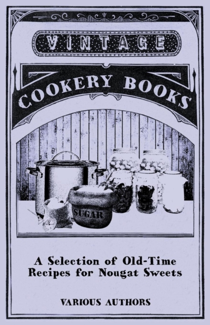 Book Cover for Selection of Old-Time Recipes for Nougat Sweets by Various