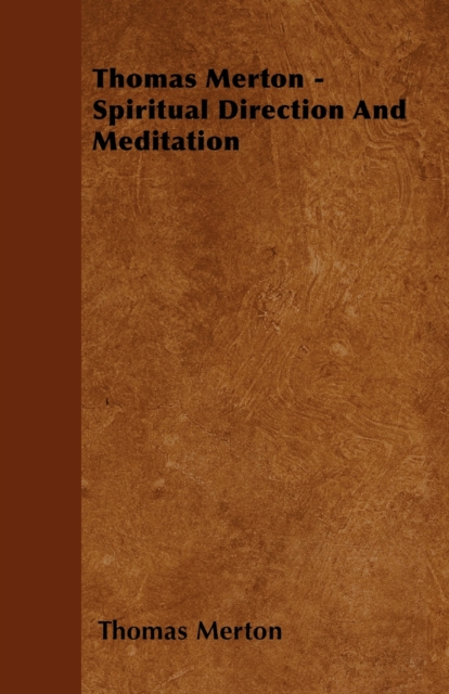 Book Cover for Thomas Merton - Spiritual Direction and Meditation by Thomas Merton