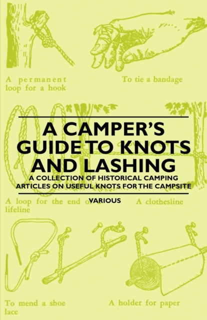 Book Cover for Camper's Guide to Knots and Lashing - A Collection of Historical Camping Articles on Useful Knots for the Campsite by Various