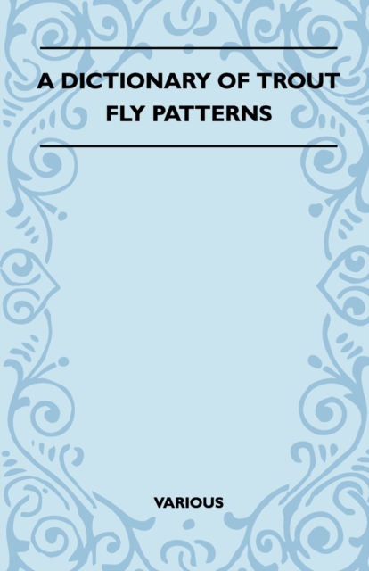 Book Cover for Dictionary of Trout Fly Patterns by Various