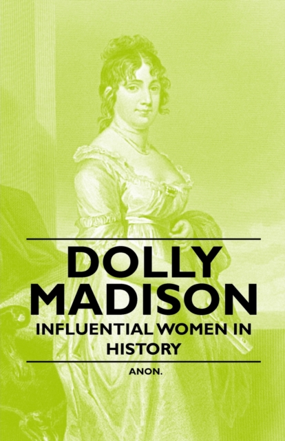 Book Cover for Dolly Madison - Influential Women in History by Anon