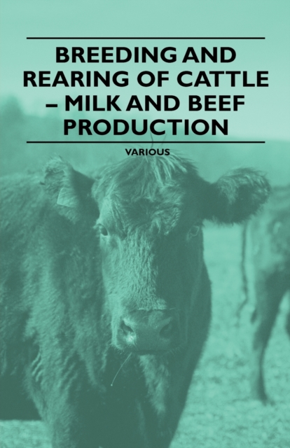 Book Cover for Breeding and Rearing of Cattle - Milk and Beef Production by Various Authors