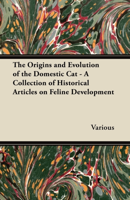 Book Cover for Origins and Evolution of the Domestic Cat - A Collection of Historical Articles on Feline Development by Various