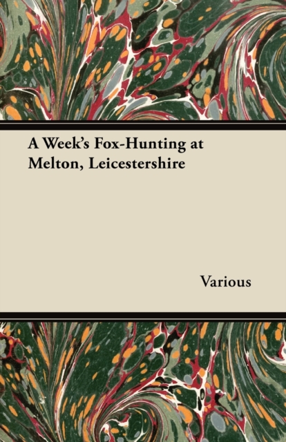 Book Cover for Week's Fox-Hunting at Melton, Leicestershire by Various