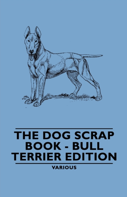 Dog Scrap Book - Bull Terrier Edition