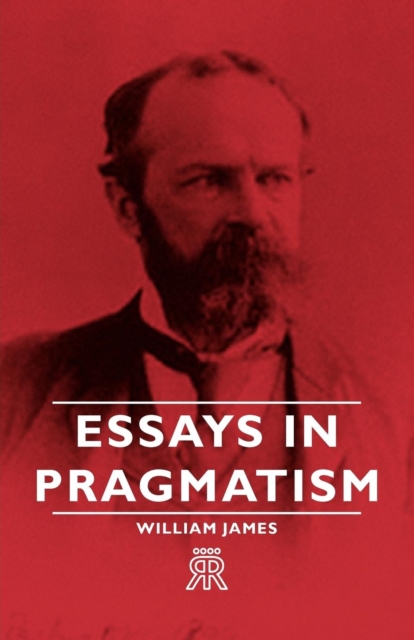 Book Cover for Essays in Pragmatism by William James