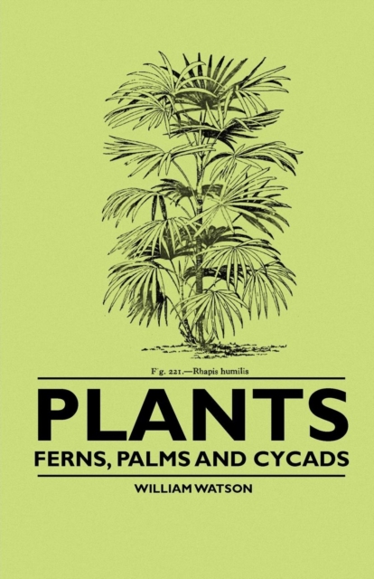 Book Cover for Plants - Ferns, Palms and Cycads by William Watson