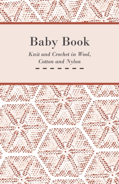 Book Cover for Baby Book - Knit and Crochet in Wool, Cotton and Nylon by Anon