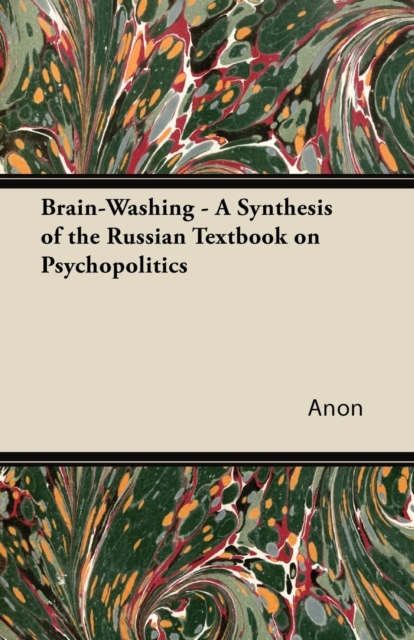 Book Cover for Brain-Washing - A Synthesis of the Russian Textbook on Psychopolitics by Anon