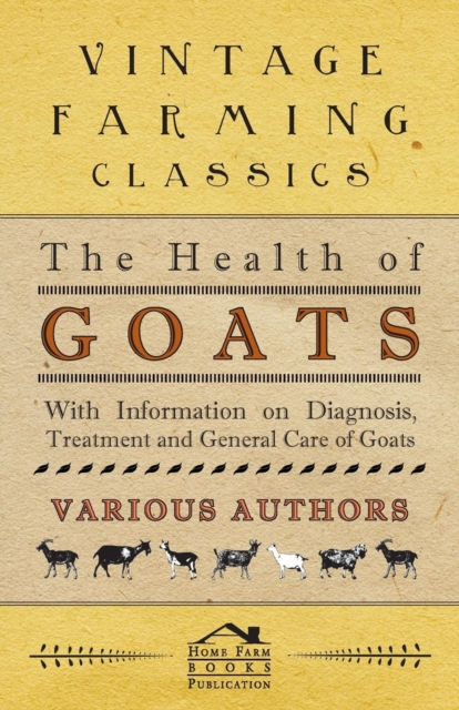 Book Cover for Health of Goats - With Information on Diagnosis, Treatment and General Care of Goats by Various