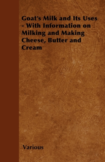 Book Cover for Goat's Milk and Its Uses by Various