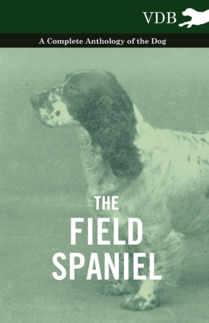 Book Cover for Field Spaniel - A Complete Anthology of the Dog by Various