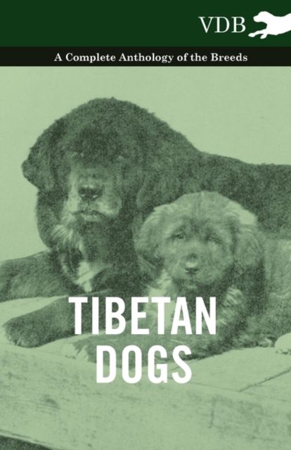 Book Cover for Tibetan Dogs - A Complete Anthology of the Breeds by Various