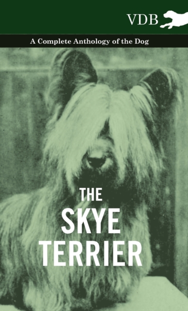 Book Cover for Skye Terrier - A Complete Anthology of the Dog by Various