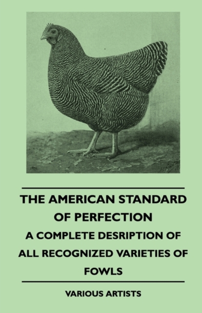 Book Cover for American Standard of Perfection - A Complete Description of all Recognized Varieties of Fowls by Various