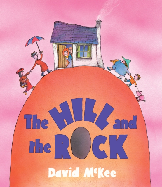 Book Cover for Hill and the Rock by David McKee