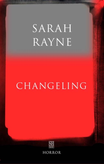 Book Cover for Changeling: An Immortal Tale by Sarah Rayne