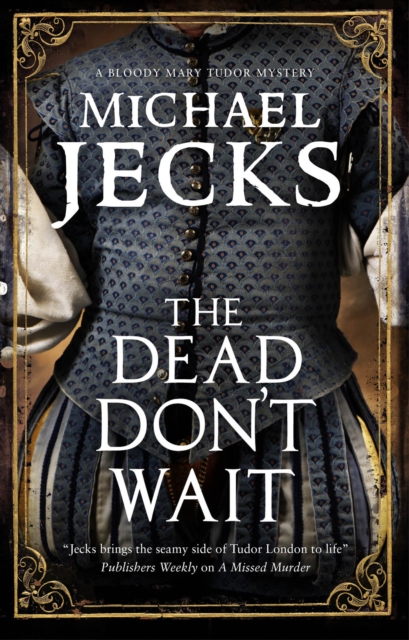 Book Cover for Dead Don't Wait by Michael Jecks