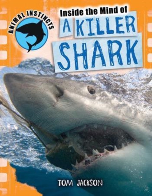 Book Cover for Inside the Mind of a Killer Shark by Tom Jackson