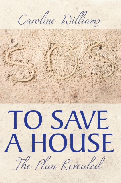 Book Cover for To Save a House by Caroline Williams