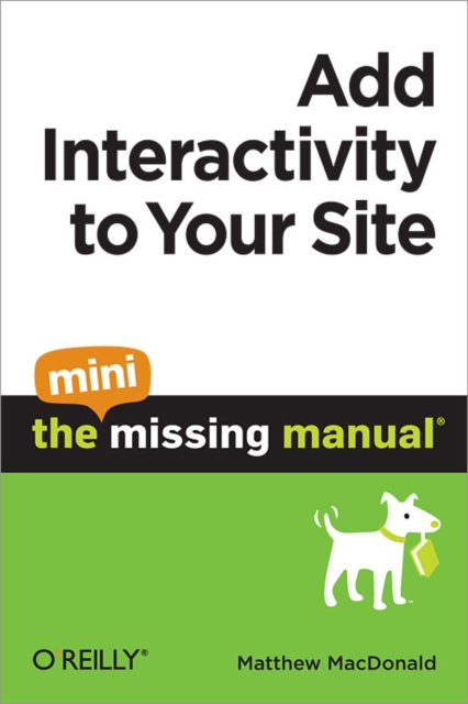 Book Cover for Add Interactivity to Your Site: The Mini Missing Manual by Matthew MacDonald