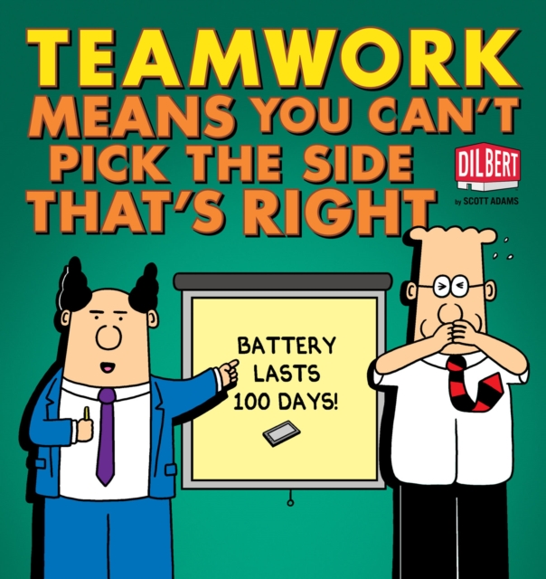 Book Cover for Teamwork Means You Can't Pick the Side that's Right by Scott Adams