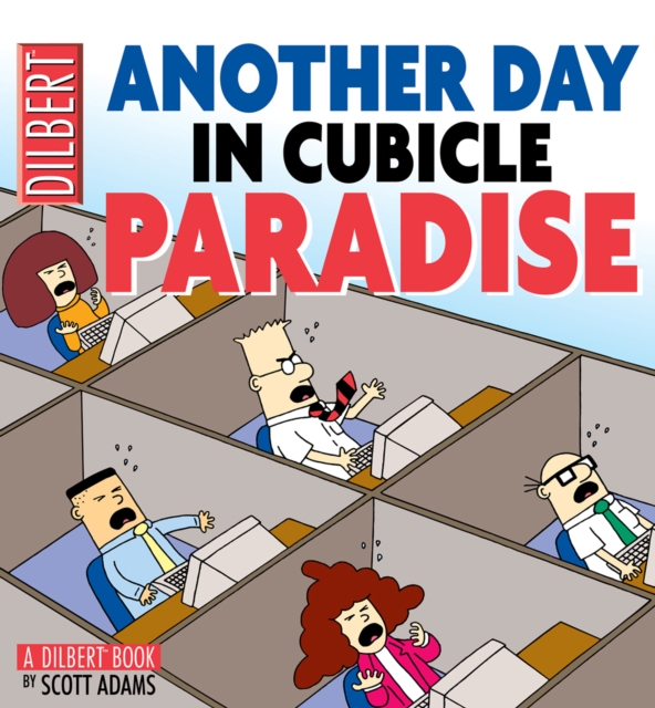 Book Cover for Another Day in Cubicle Paradise by Scott Adams