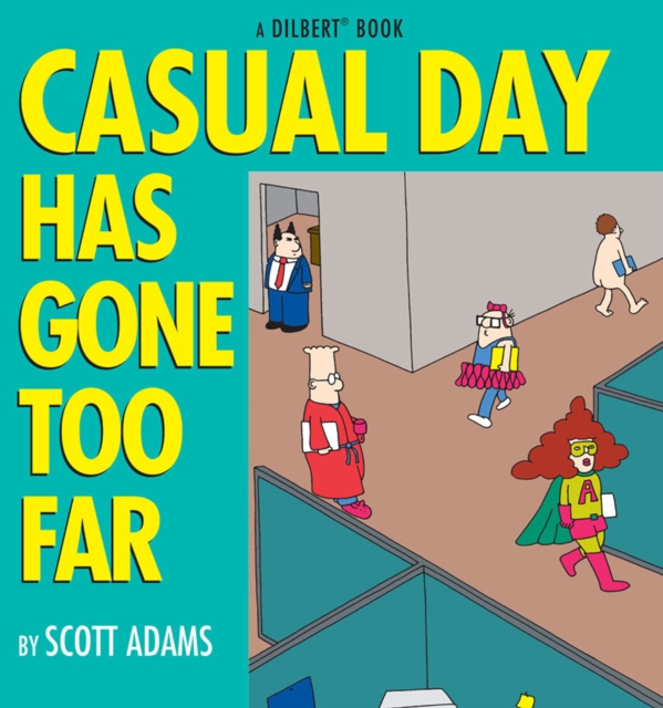 Book Cover for Casual Day Has Gone Too Far by Scott Adams