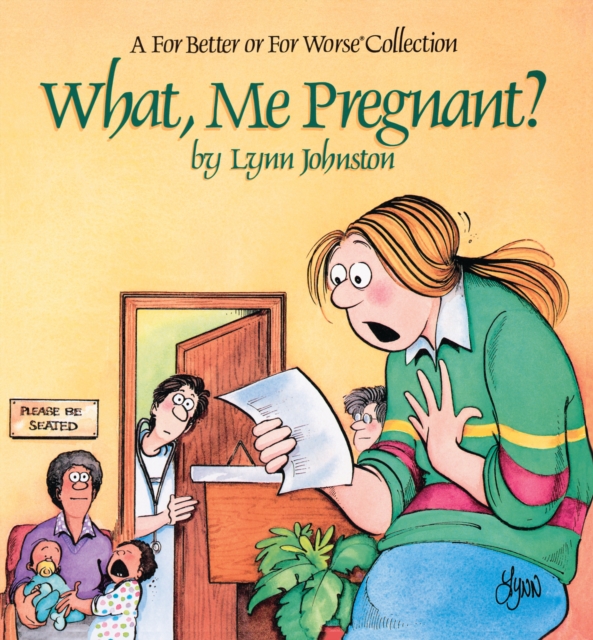 Book Cover for What, Me Pregnant? by Lynn Johnston