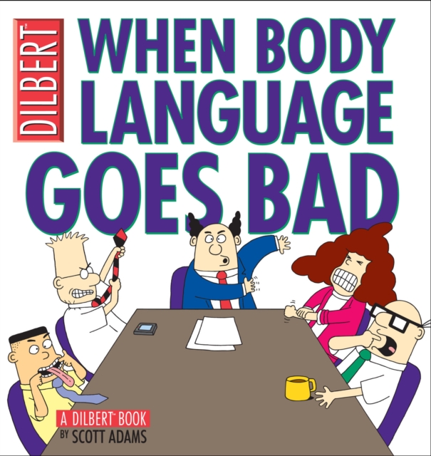 Book Cover for When Body Language Goes Bad by Scott Adams