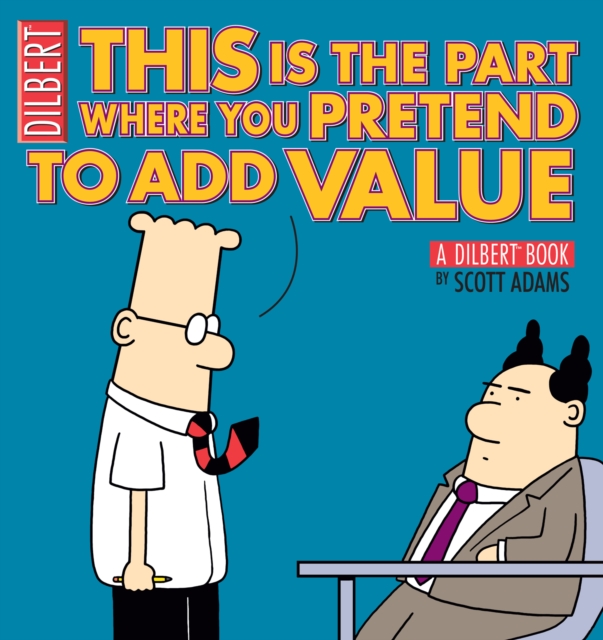 Book Cover for This Is the Part Where You Pretend to Add Value by Scott Adams