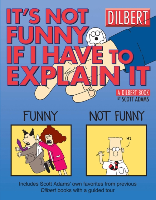 Book Cover for It's Not Funny If I Have to Explain It by Scott Adams