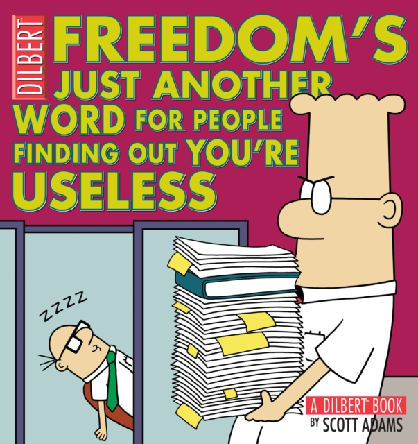 Book Cover for Freedom's Just Another Word for People Finding Out You're Useless by Scott Adams