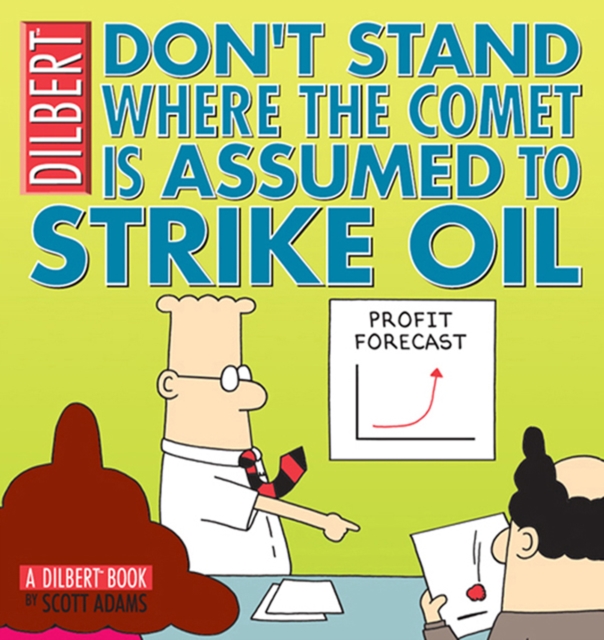 Book Cover for Don't Stand Where the Comet Is Assumed to Strike Oil by Scott Adams