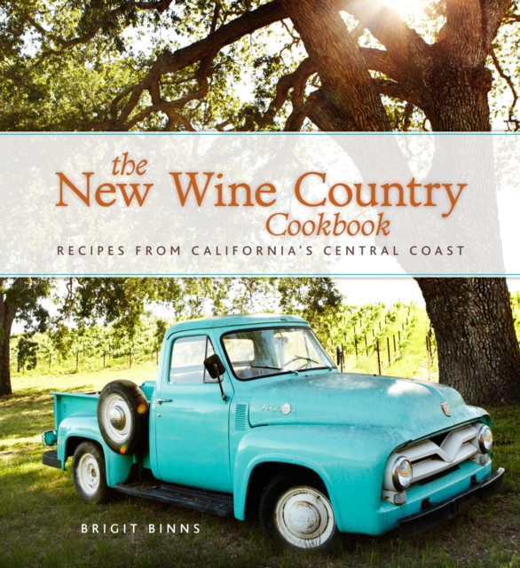 Book Cover for New Wine Country Cookbook by Brigit Binns