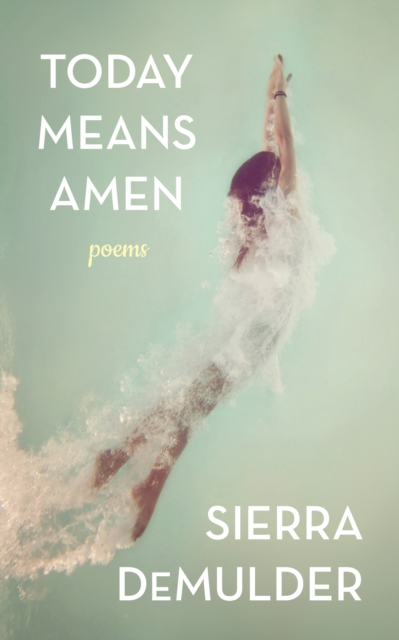 Book Cover for Today Means Amen by Sierra DeMulder