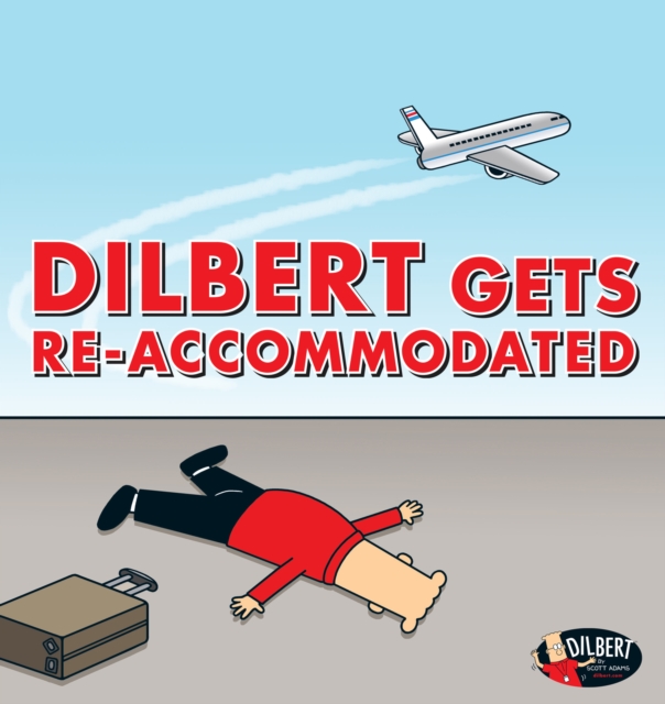 Book Cover for Dilbert Gets Re-accommodated by Scott Adams