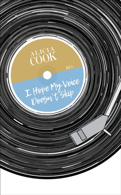 Book Cover for I Hope My Voice Doesn't Skip by Alicia Cook