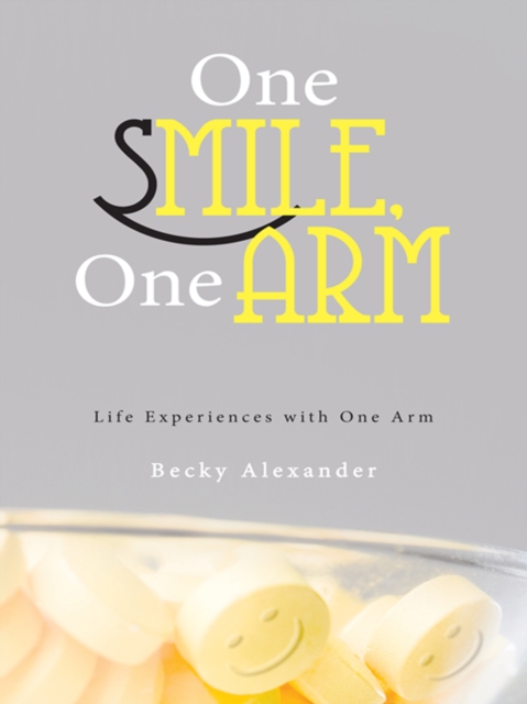 Book Cover for One Smile, One Arm by Becky Alexander