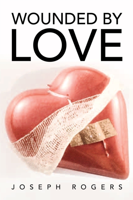 Book Cover for Wounded by Love by Joseph Rogers