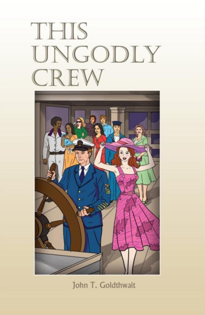 Book Cover for This Ungodly Crew by John T. Goldthwait