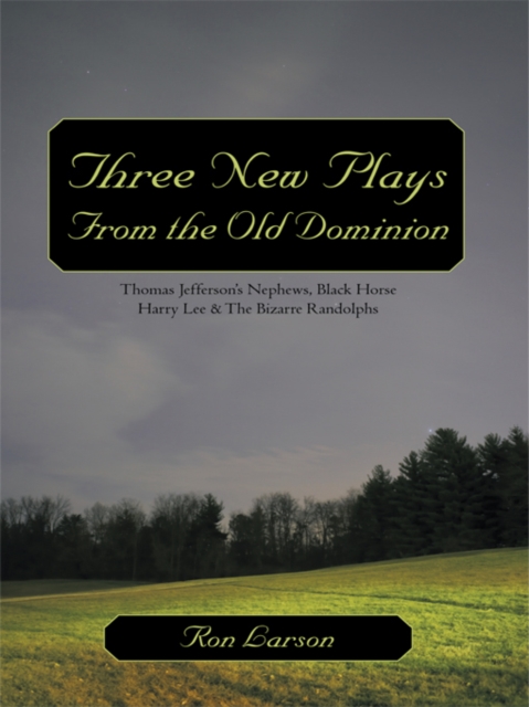 Book Cover for Three New Plays from the Old Dominion by Ron Larson