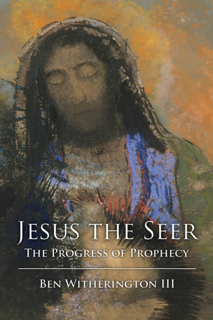 Book Cover for Jesus the Seer by III, Ben Witherington