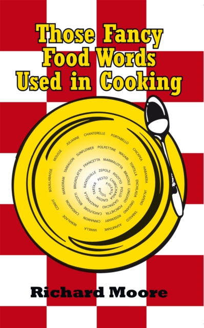 Book Cover for Those Fancy Food Words Used in Cooking by Richard Moore