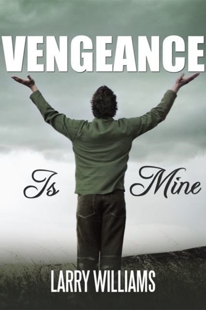 Book Cover for Vengeance Is Mine by Larry Williams