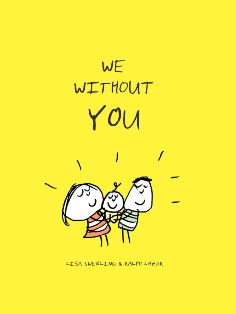 Book Cover for We Without You by Lisa Swerling, Ralph Lazar