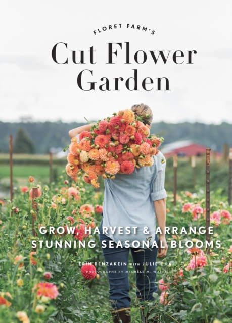 Book Cover for Floret Farm's Cut Flower Garden by Erin Benzakein