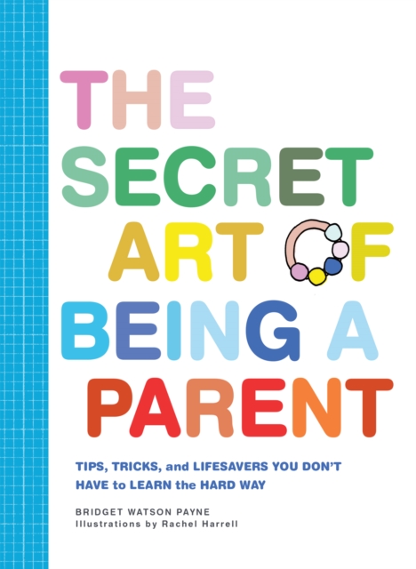 Book Cover for Secret Art of Being a Parent by Bridget Watson Payne